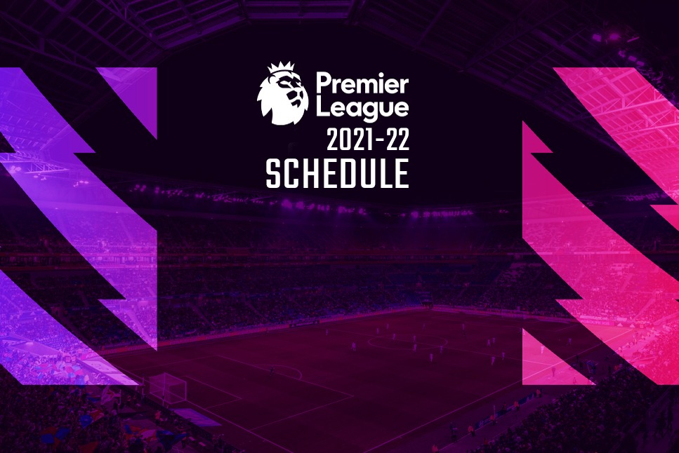 Premier League Check out Full Schedule for the EPL season