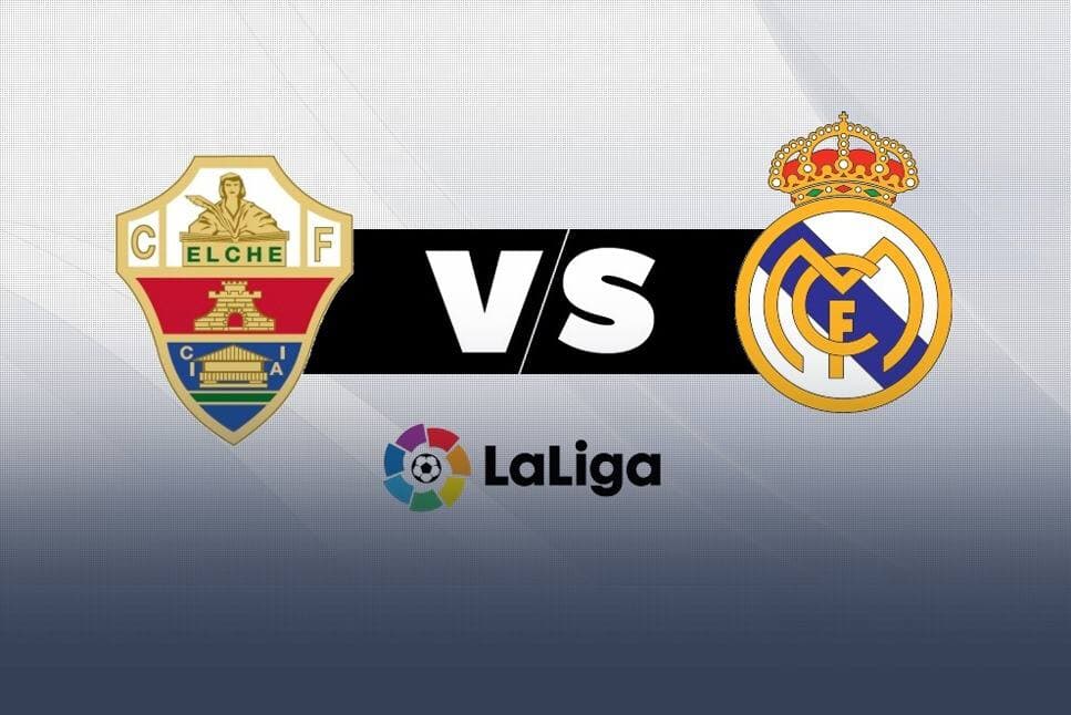 Elche CF Vs Real Madrid Predictions and H2H Stats
