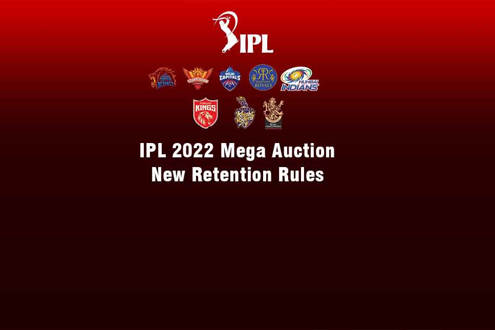 IPL 2022 Mega Auction: Check CSK, RR, PBKS, DC, MI, KKR, RCB, KKR, SRH Retention, New Retention Rules, New Teams, Last last date of Retention