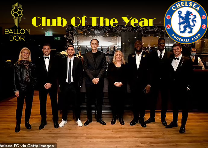 Ballon d’Or 2021: Reigning European Champions Chelsea wins the inaugural edition of the “Ballon d’Or Club of The Year”-Watch Video