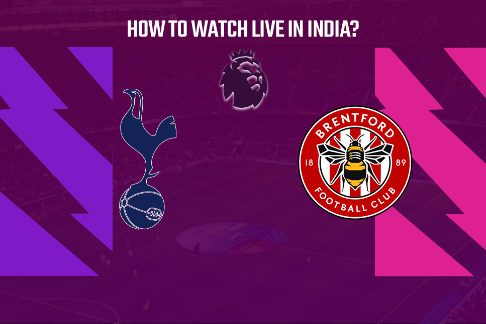 Tottenham vs Brentford LIVE: How to watch Premier League TOT vs BRE LIVE streaming in your country, India?