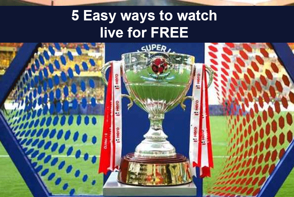 ISL Final LIVE Streaming: 5 Easy ways to watch Indian Super league live Streaming for FREE in India