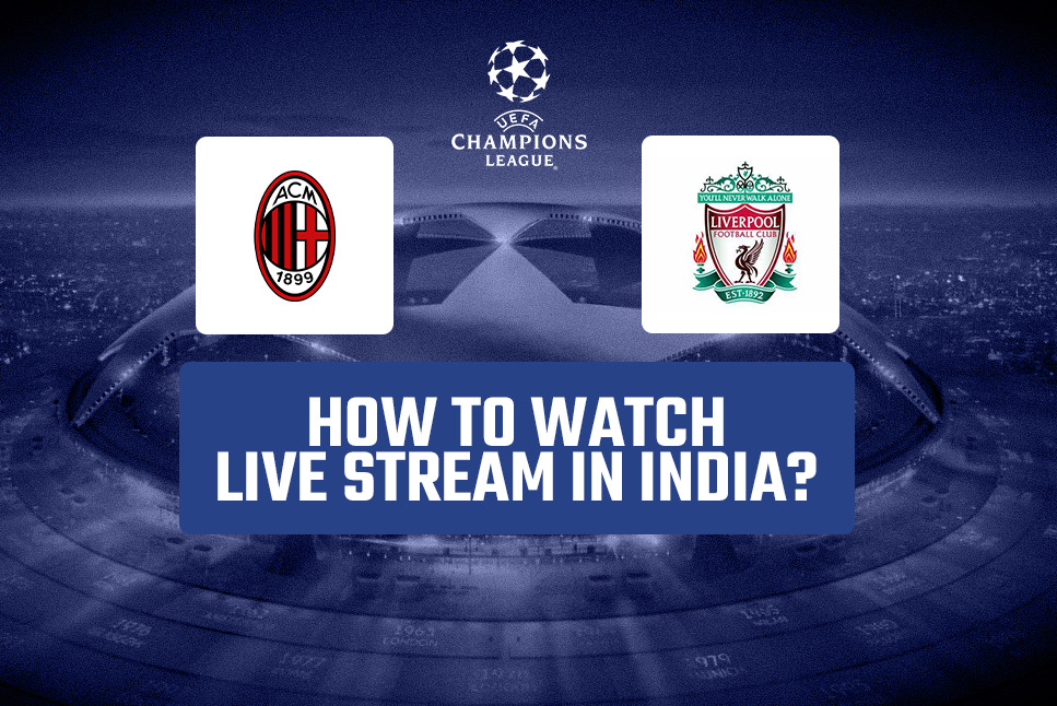 AC Milan vs Liverpool: How to watch live in India?