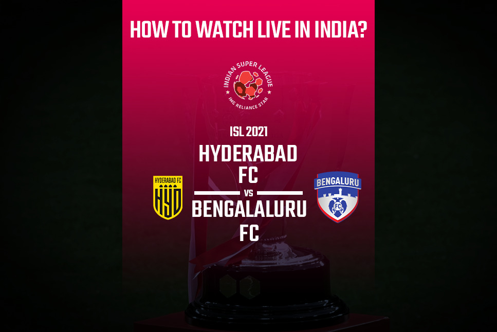 ISL 2021-22 LIVE: How to watch Hyderabad FC vs Bengaluru FC live in your country, India?