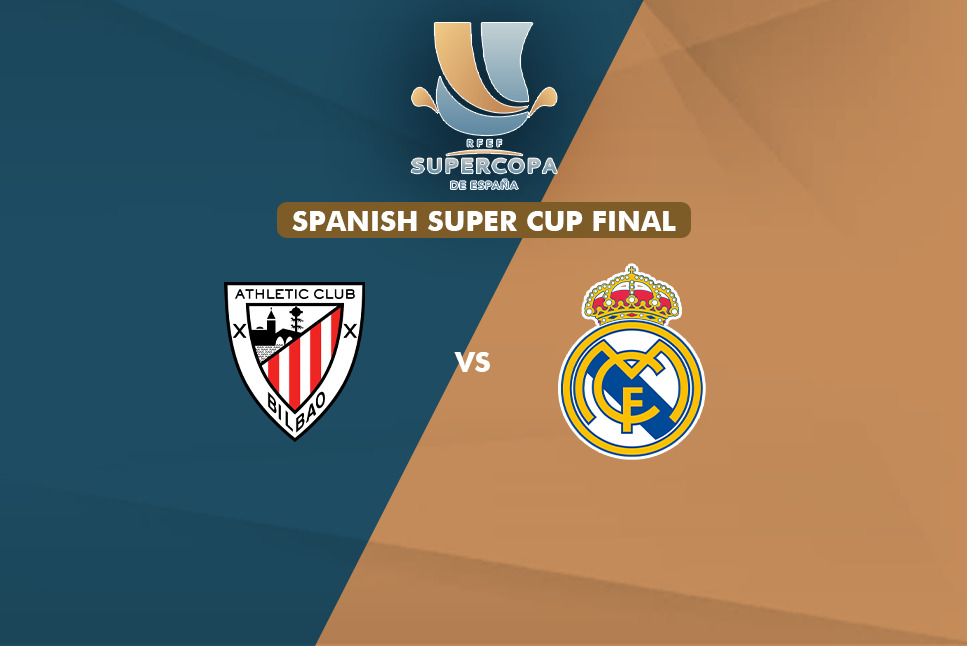 Spanish Super Cup Final – Athletic Club vs Real Madrid LIVE: Date, Time, Live Streaming, Venue, Predicted Lineups all you need to know