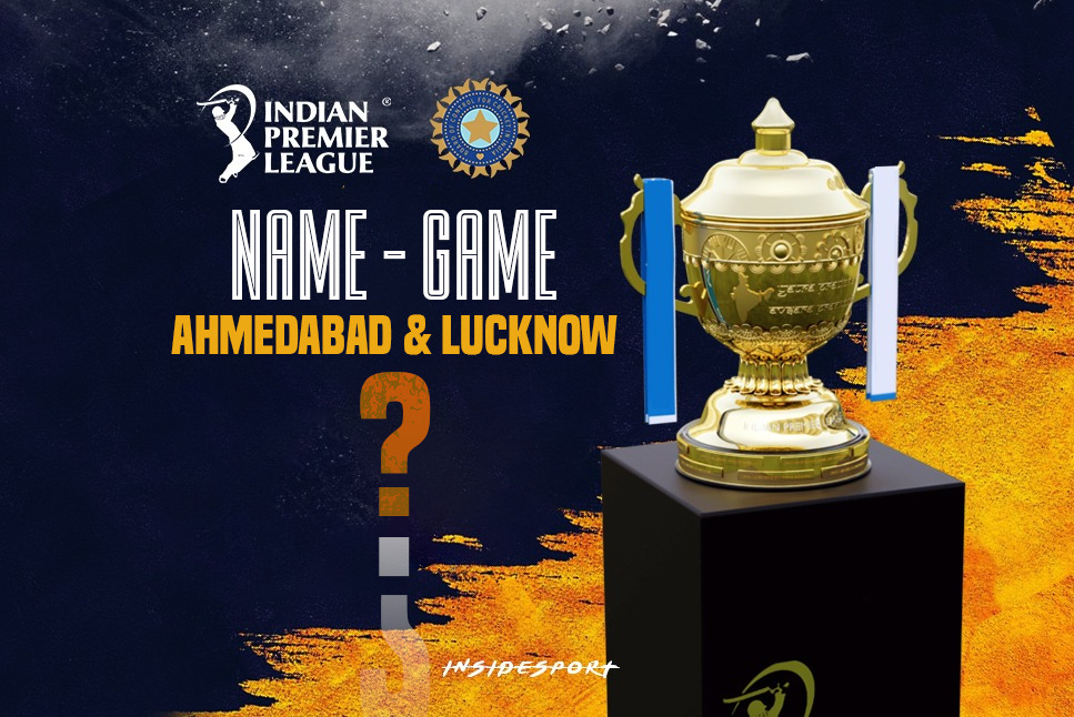 IPL 2022: 'NAME-GAME' starts for Ahmedabad, Lucknow IPL teams, new franchises to unveil new TEAM NAMES soon