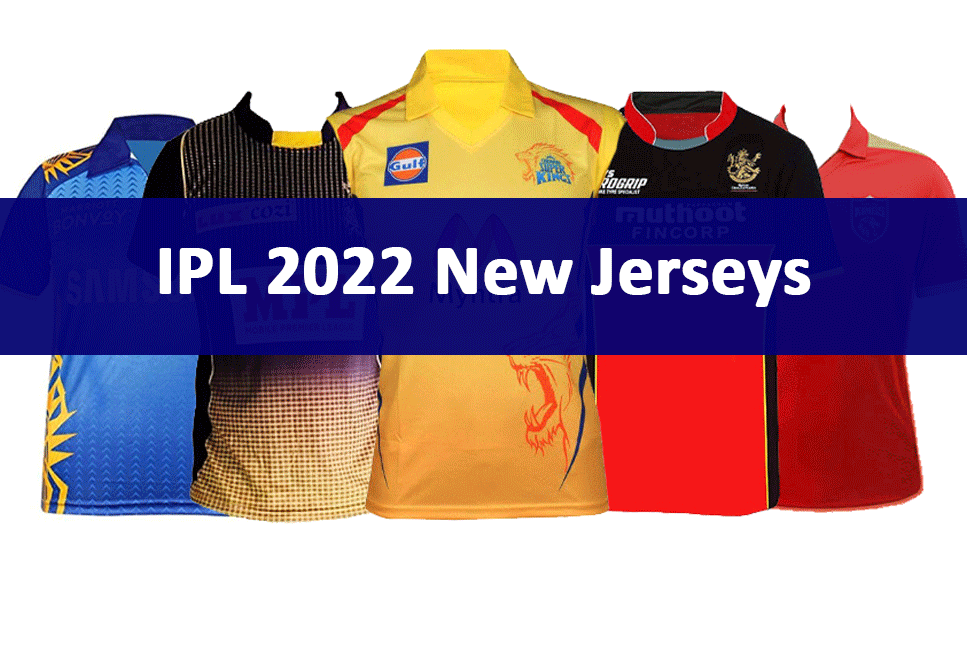 IPL Auction 2022 New Jerseys: 10 Teams 
