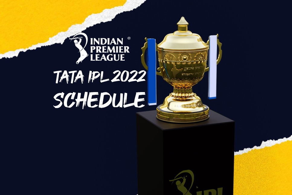 TATA IPL 2022 full Schedule PDF: CSK, RR, PBKS, DC, MI, KKR, RCB, SRH, GT, LSG, Date, Time, crowd, Venues, Full Squad and Captains, Live Streaming