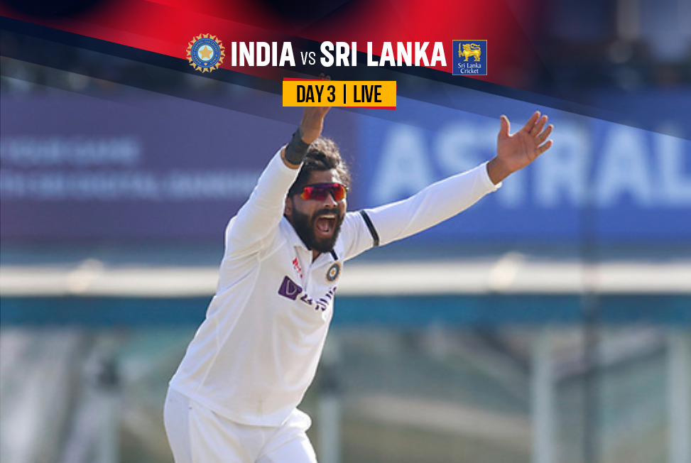 IND vs SL LIVE, Day 3: Sri Lanka aim to pull off rescue act after Jadeja puts India in driver's seat - Follow LIVE Updates