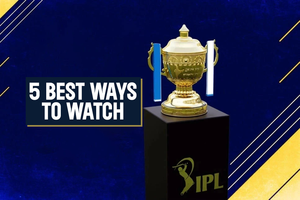 IPL LIVE STREAMING: 5 Best ways to watch IPL 2022 LIVE Streaming completely free of cost, Watch IPL 2022 LIVE Broadcast FREE