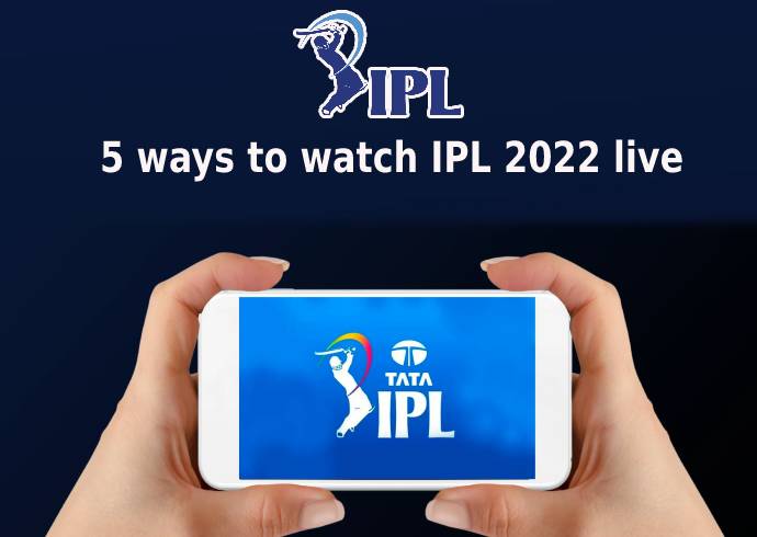 IPL 2022 LIVE for Free: 5 ways to watch IPL 2022 live Streaming for FREE in India