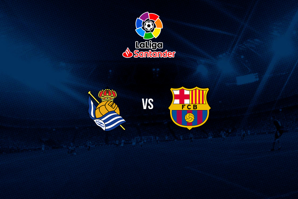Real Sociedad vs Barcelona LIVE: Barca committed to continue 14 game unbeaten run against Sociedad, Follow Real Sociedad vs Barcelona LIVE: Check Team News, Live streaming