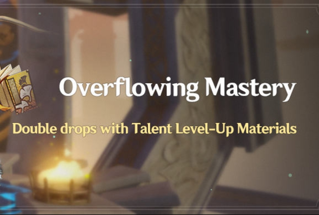 Genshin Impact Overflowing Mastery Event: Double drops with Talent Level-Up Materials!