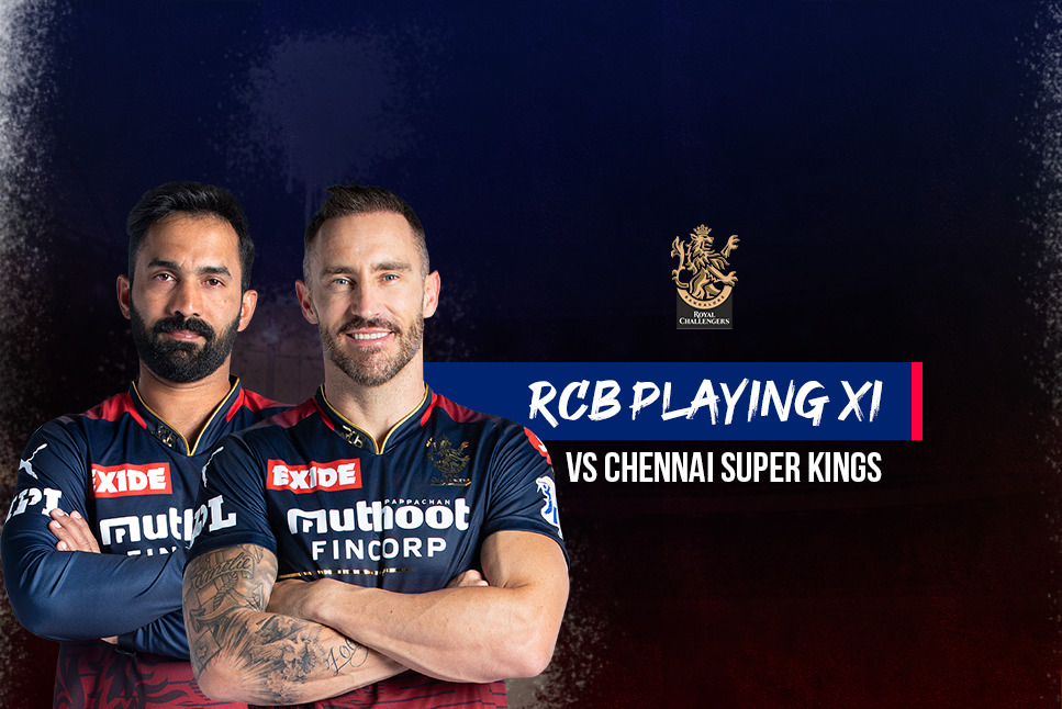 RCB Playing XI vs CSK: Dinesh Karthik recovers in time, to keep against CSK as Faf du Plessis retains same combination – Follow IPL 2022 Live Updates