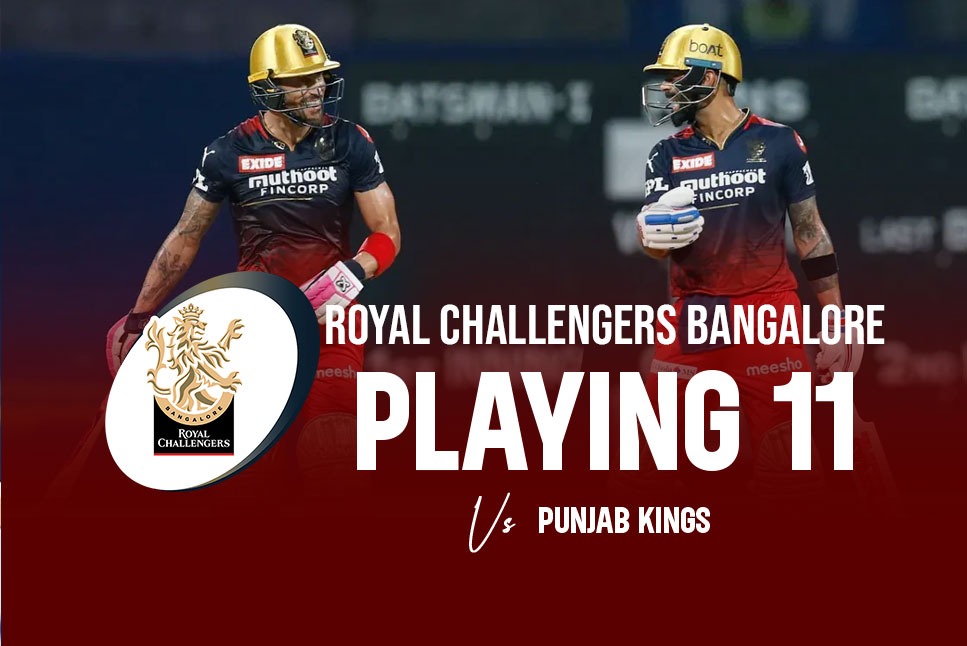 RCB Playing XI vs PBKS: Faf du Plessis goes for UNCHANGED playing XI as Royal Challengers Bangalore aim to cross PLAYOFF HURDLE – Follow RCB vs PBKS Live Updates