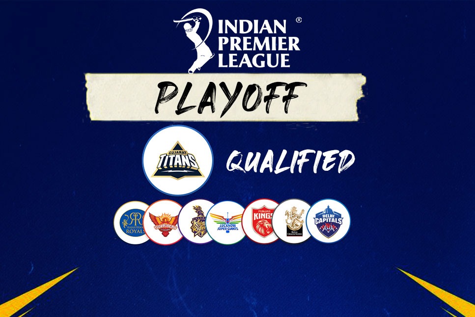 IPL 2022 Playoff RACE: GT to finish as TOP Team of the LEAGUE, RR & LSG sitting pretty, RCB, PBKS, DC, KKR fight for 4th PLAYOFF SPOT: Follow LIVE UPDATES