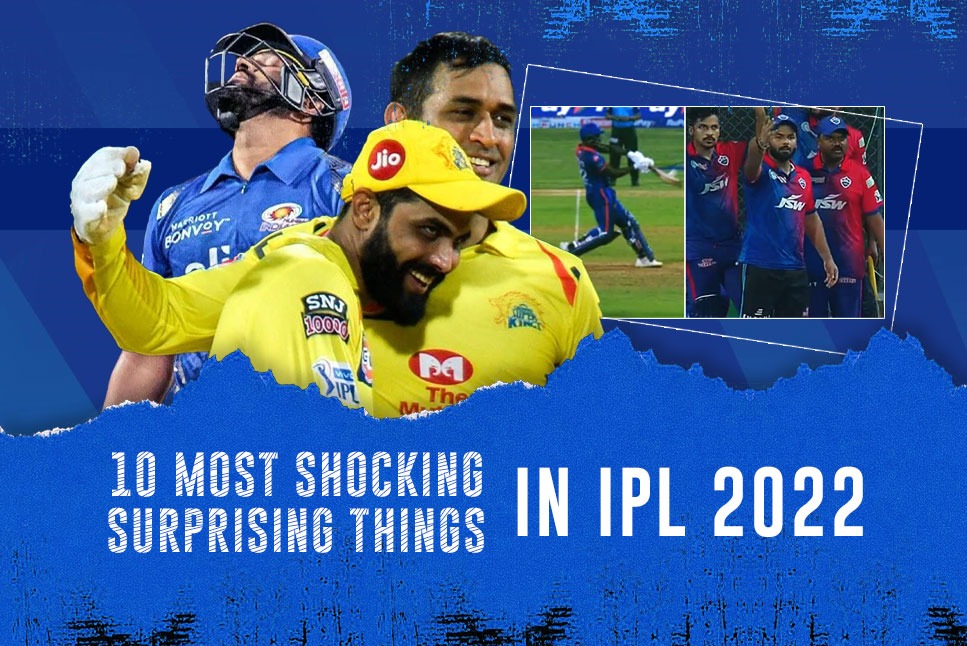 IPL 2022 Shockers: 10 Most shocking & surprising things that have happened in IPL 2022 this year