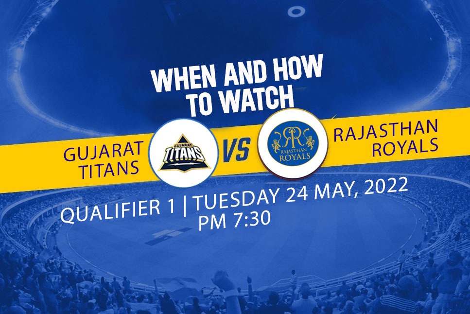 GT vs RR Live Streaming: When and how to watch IPL 2022, Gujarat Titans vs Rajasthan Royals Live Streaming in your country, India