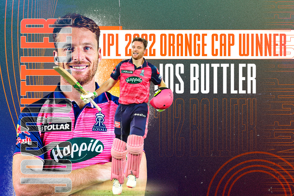IPL 2022 Orange Cap Jos Buttler bags Orange Cap by a landslide, BREAKS