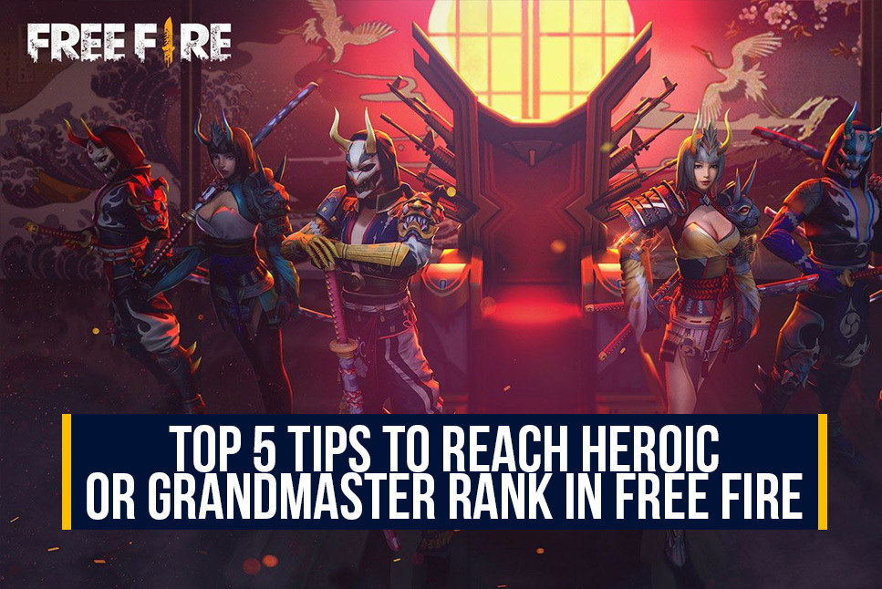Top 5 tips to reach Heroic or Grandmaster rank in Free Fire