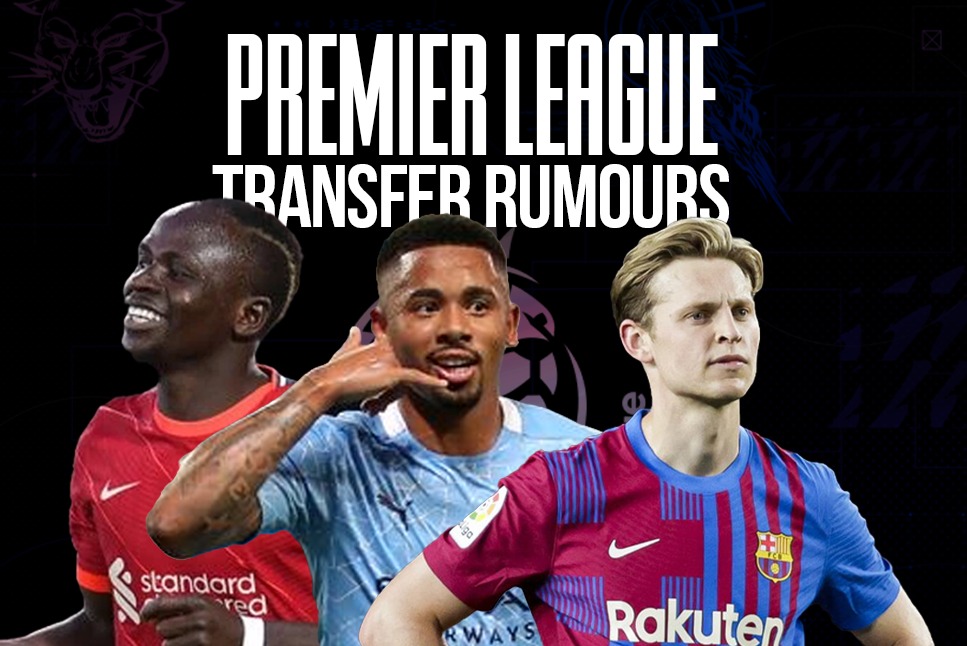 Football Transfer Window 2022: ALL Transfer Rumours of Premier League BIG SIX, Check the full list of Premier League INCOMINGS & OUTGOINGS Live Updates