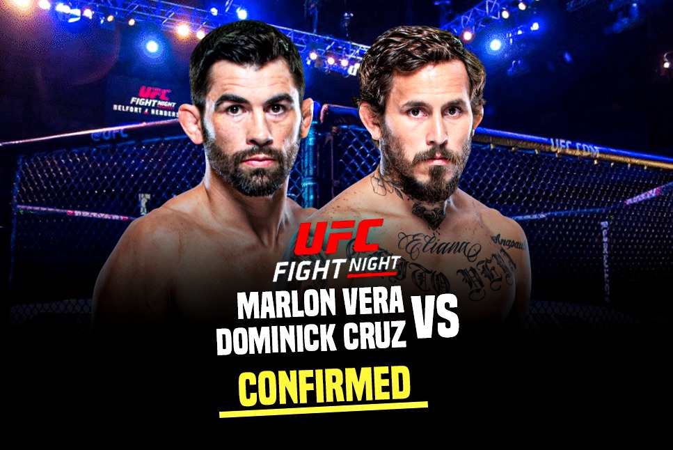 UFC San Diego: Marlon Vera vs Dominick Cruz, Main Event CONFIRMATION for August 13 UFC Fight Night
