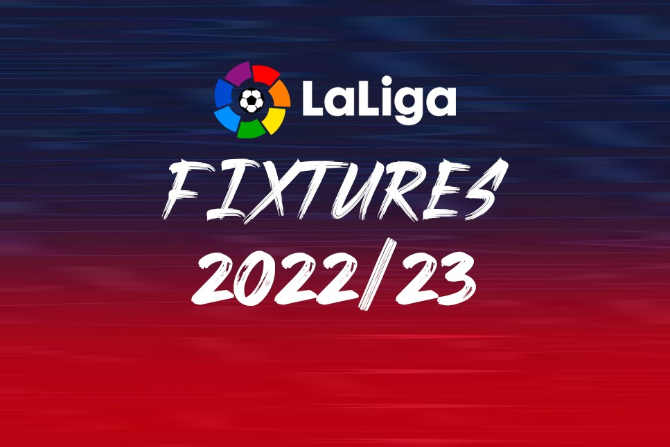 La Liga Fixtures 2022-23: All you need to know about the La Liga fixture release, Real Madrid, FC Barcelona, Atletico Madrid  fixtures, date, time, teams, live streaming details