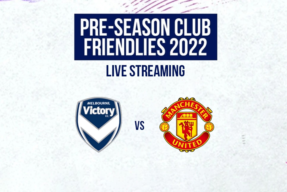 Melbourne Victory vs Man United LIVE: Red Devils prepare for second Pre-Season Friendly against former player Nani, Follow Melbourne Victory vs Manchester United LIVE UPDATES, Check Team News, Live Streaming