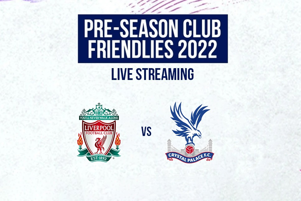 Liverpool vs Crystal Palace LIVE: Reds set to bounce back in second Pre-Season Friendly, Follow Liverpool vs Crystal Palace LIVE updates: Check Team News, Live Streaming, Predictions