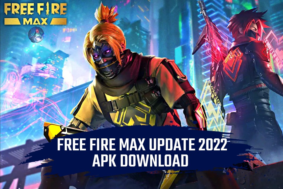 Free Fire MAX Update 2022 apk download: Check out the latest version of Free Fire MAX, All you need to know about the Free FIre MAX Update apk download