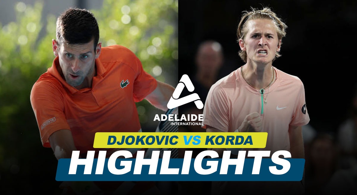 Djokovic vs Korda Highlights Novak Djokovic defeats Sebastiaon Korda in final Watch Highlights