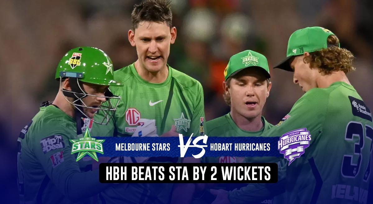 HUR v STA Highlights Hobart Hurricanes beats Melbourne by 4 wickets