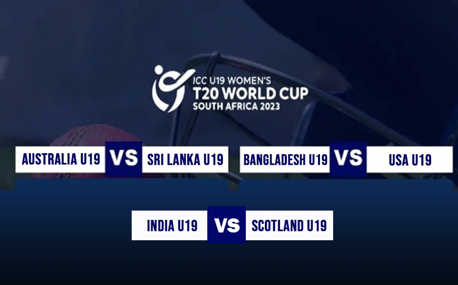 U19 Women T20 WC Live, IND-W vs SCO-W, AUS-W vs SL-W Live, India Women vs Scotland Women Live, BAN-W vs USA-W Live, Women T20 Live Streaming, Women's WC Live