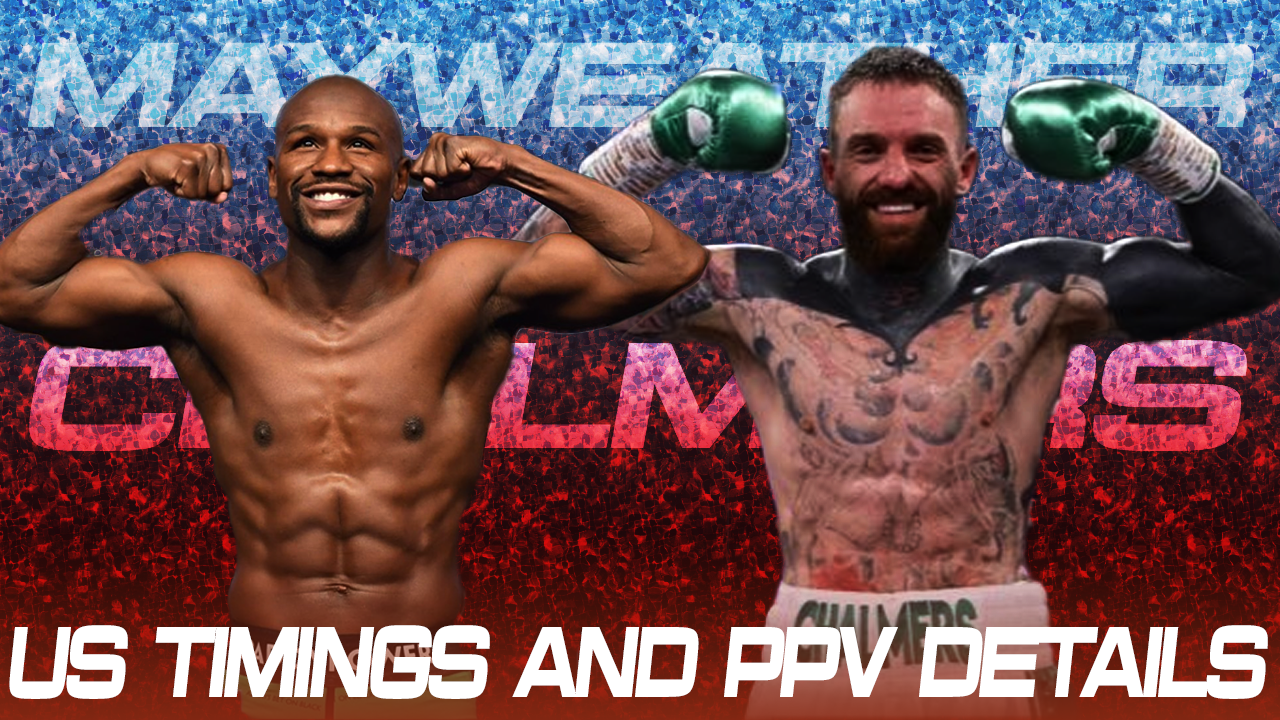 Floyd Mayweather vs Aaron Chalmers US Time How to Watch Floyd Mayweather Fight in the USA? PPV Price, Fight Card, and More Details