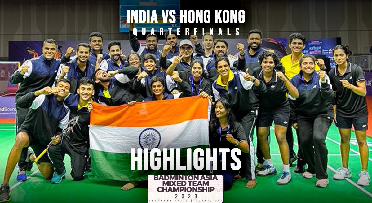Asia Mixed Team Badminton Highlights India defeat Hong Kong in quarterfinals