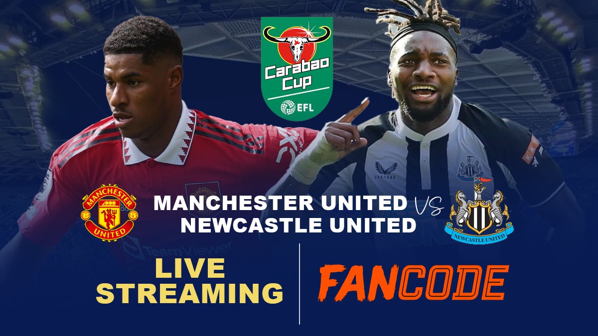 Man United vs Newcastle United LIVE Streaming FANCODE set to stream Carabao Cup Final between Manchester United and Newcastle United LIVE