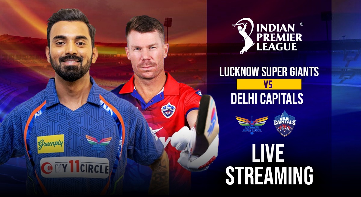 LSG vs DC LIVE Streaming: Check WHEN, WHERE & HOW to watch Lucknow ...