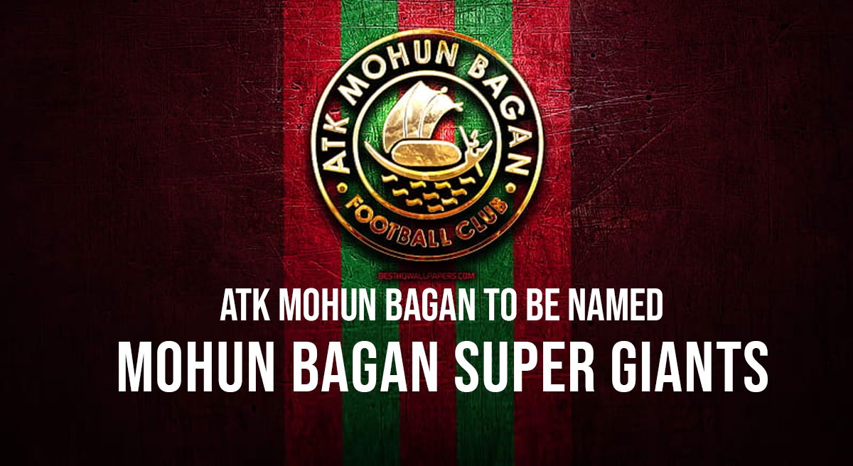 Mohun Bagan Super Giants, ATK Mohun Bagan, REMOVE ATK Campaign, Sanjeev Goenka, ATK Removes, ATK Mohun Bagan New Name, Indian Super League, ISL Final, ISL