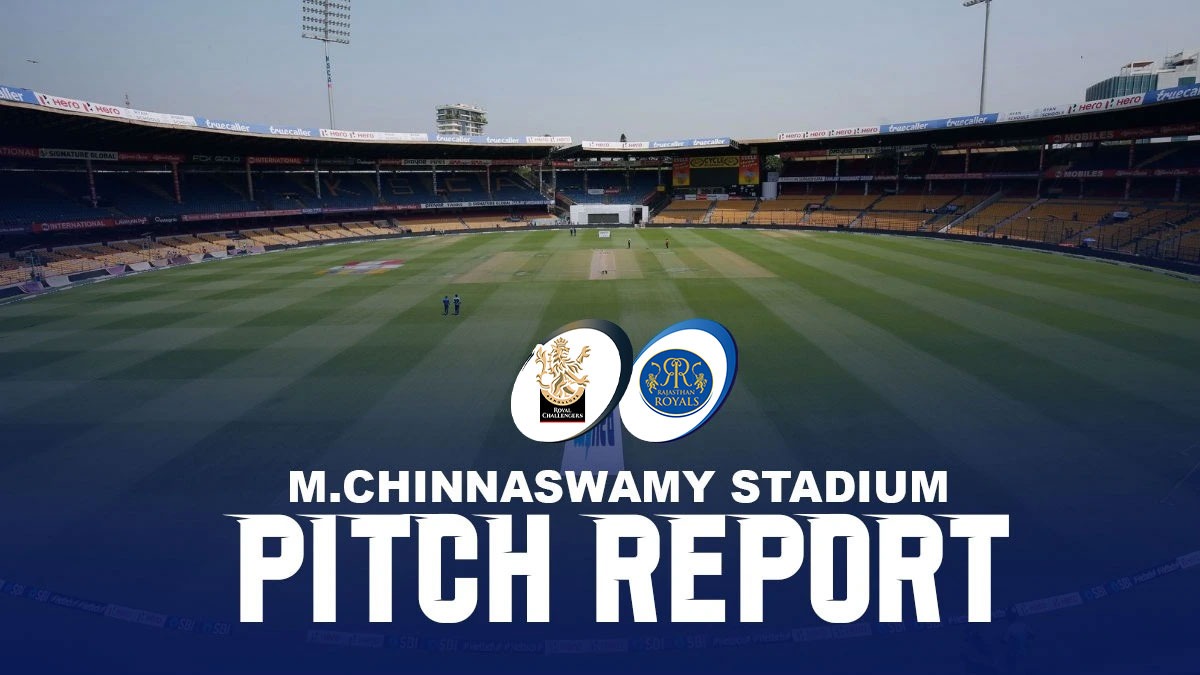 M.Chinnaswamy Stadium Pitch Report, RCB vs RR RCB batting 1st vs RR on