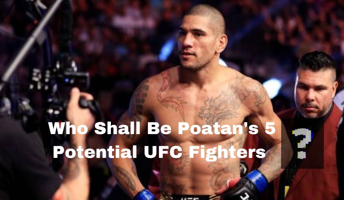 Alex Pereira: 5 Potential UFC Light Heavyweight Opponents For Poatan After Loss Against Israel Adesanya