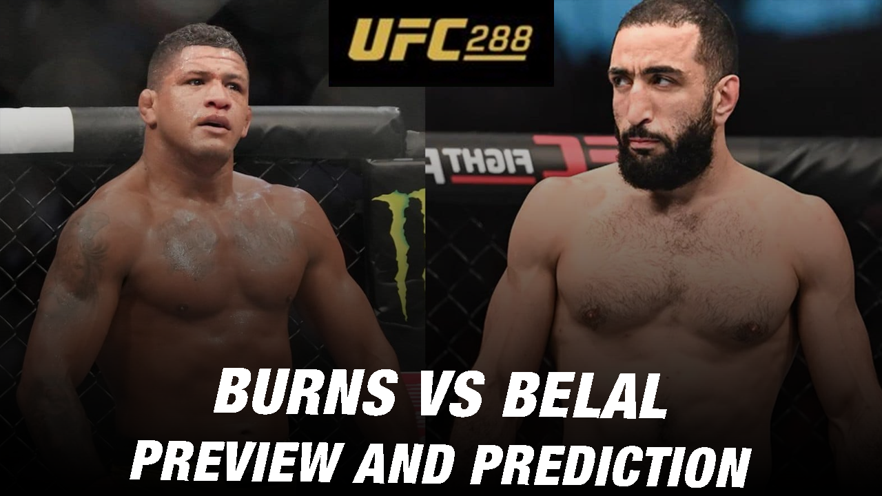 UFC 288 Belal Muhammad vs Gilbert Burns- Preview, Prediction, and Odds