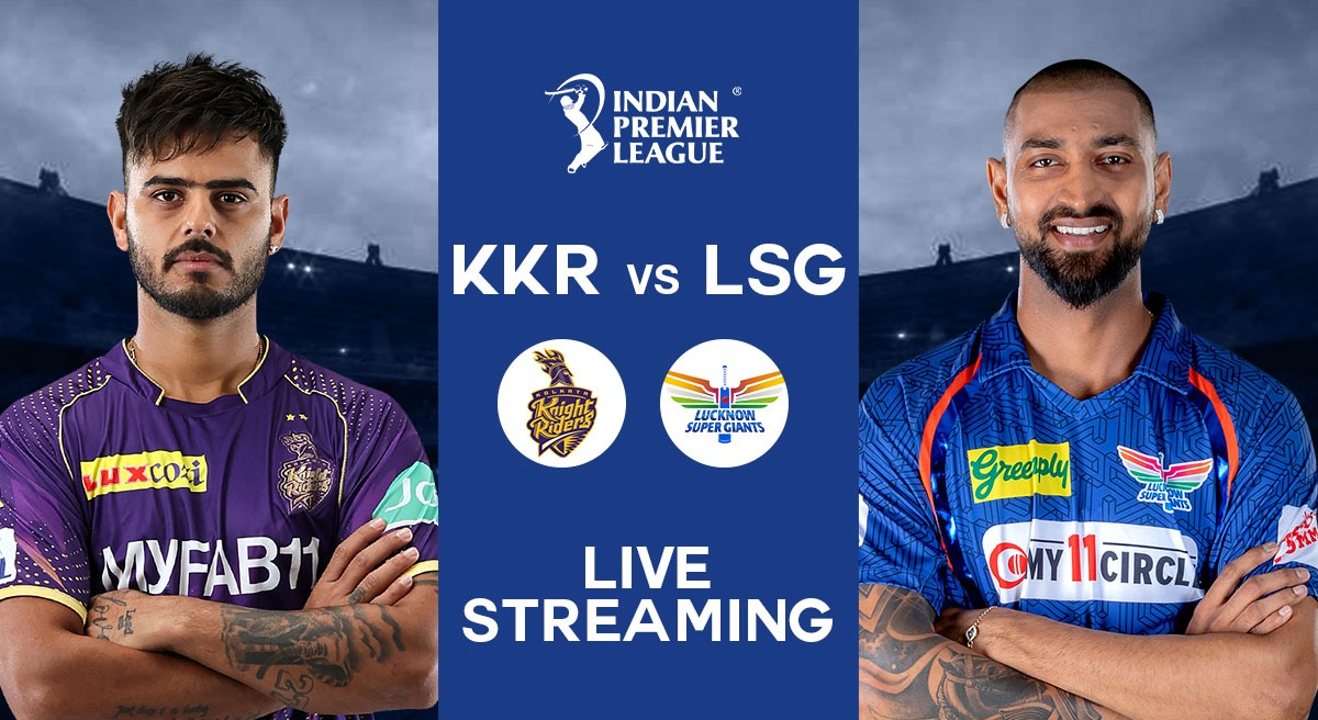 KKR vs LSG LIVE Streaming: Top 5 Ways to Watch Kolkata Knight Riders vs Lucknow Super Giants LIVE Streaming, Follow IPL 2023 LIVE
