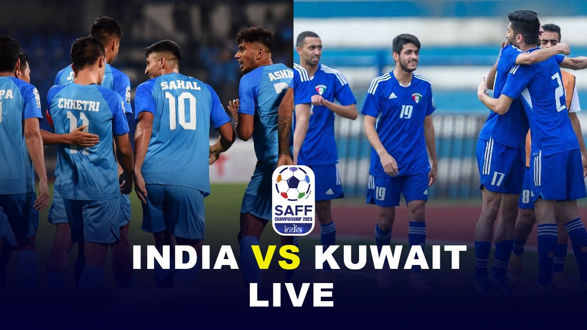 India vs Kuwait LIVE IND vs KUW LIVE in SAFF Championship 2023 LIVE at