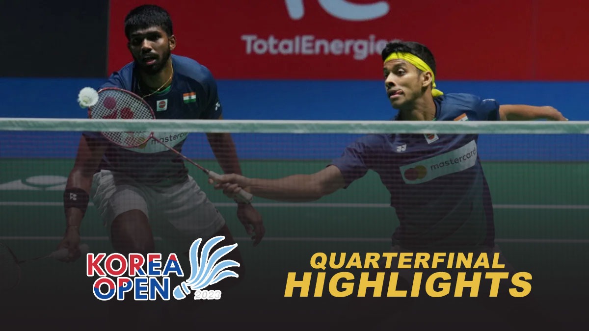 Korea Open Highlights Satwik-Chirag enter semifinal