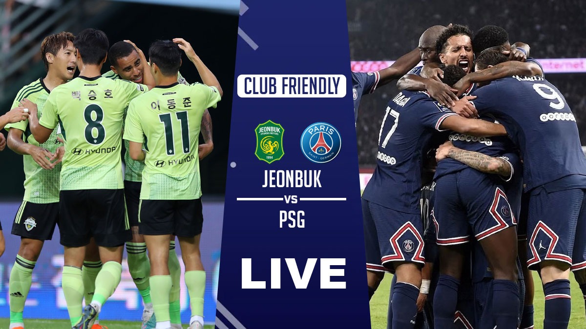 Jeonbuk vs PSG Live Jeonbuk vs PSG club friendly will kick off 130 PM