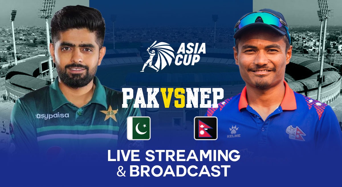 PAK vs NEP, Asia Cup 2023 When, Where and How to watch in India