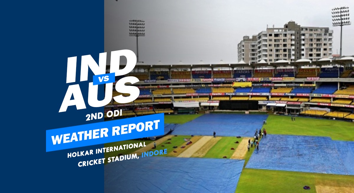 Indore Weather Report: Rain likely in IND vs AUS 2nd ODI at Holkar Stadium